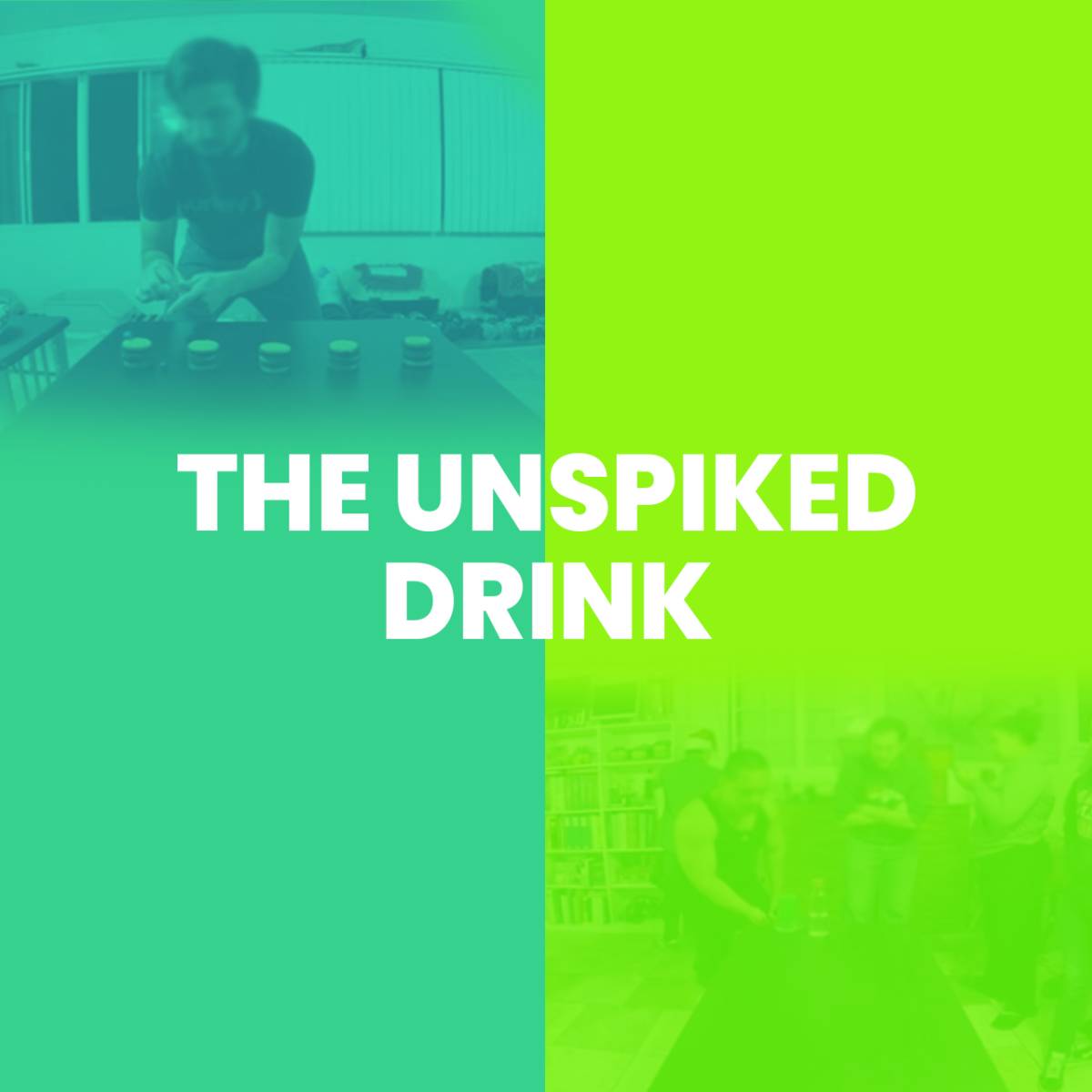 The Unspiked Drink
