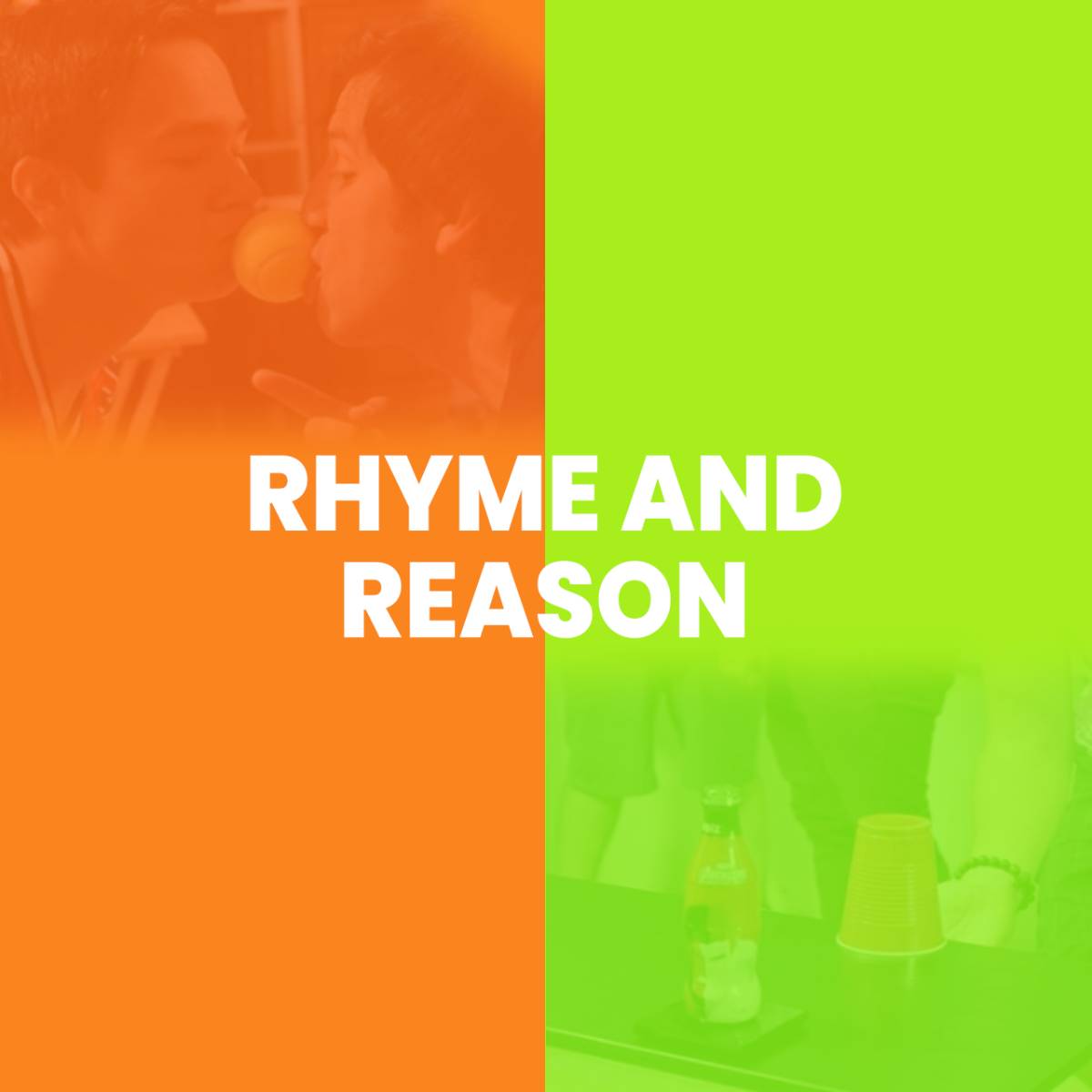 Rhyme And Reason